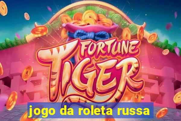 jogo da roleta russa